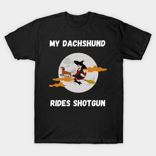 My Dachshund Rides Shotgun T-Shirt by Giftadism